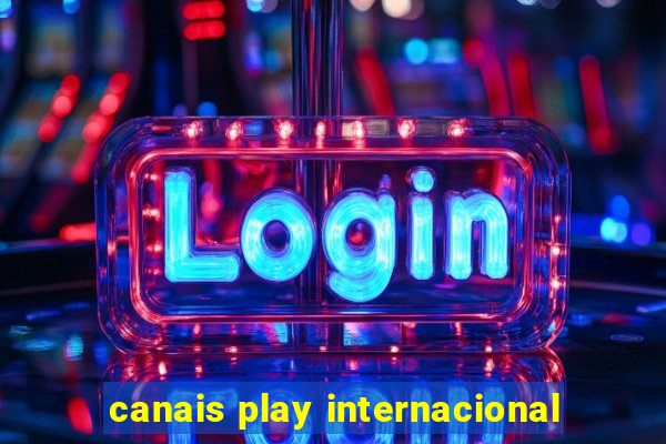 canais play internacional